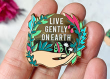 Load image into Gallery viewer, Live Gently On Earth Enamel Pin
