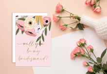 Load image into Gallery viewer, Will You Be My Bridesmaid Card
