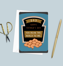 Load image into Gallery viewer, You Bean The World to me Father's Day Card