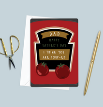 Load image into Gallery viewer, I think you are Soup-er Father's Day card
