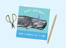 Load image into Gallery viewer, Have a Whale of a Time Birthday Card
