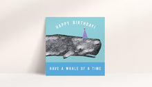 Load image into Gallery viewer, Have a Whale of a Time Birthday Card