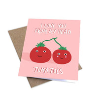 Load image into Gallery viewer, I Love You From My Head Tomatoes Card
