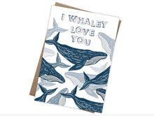 Load image into Gallery viewer, I Whaley Love You Card