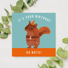 Load image into Gallery viewer, It&#39;s Your Birthday Go Nuts Card
