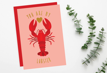 Load image into Gallery viewer, You&#39;re My Lobster Card

