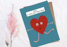 Load image into Gallery viewer, Dad I Love You This Much Card
