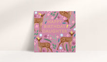 Load image into Gallery viewer, Happy Birthday Daughter Card

