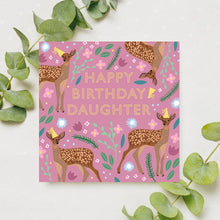 Load image into Gallery viewer, Happy Birthday Daughter Card
