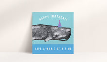 Load image into Gallery viewer, Have a Whale of a Time Birthday Card
