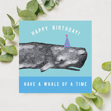 Load image into Gallery viewer, Have a Whale of a Time Birthday Card
