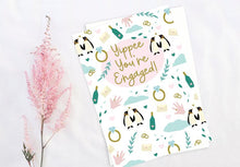 Load image into Gallery viewer, Yippee You&#39;re Engaged Card
