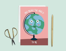 Load image into Gallery viewer, You Mean The World To Me Card
