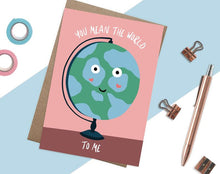 Load image into Gallery viewer, You Mean The World To Me Card
